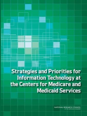 cover image of Strategies and Priorities for Information Technology at the Centers for Medicare and Medicaid Services